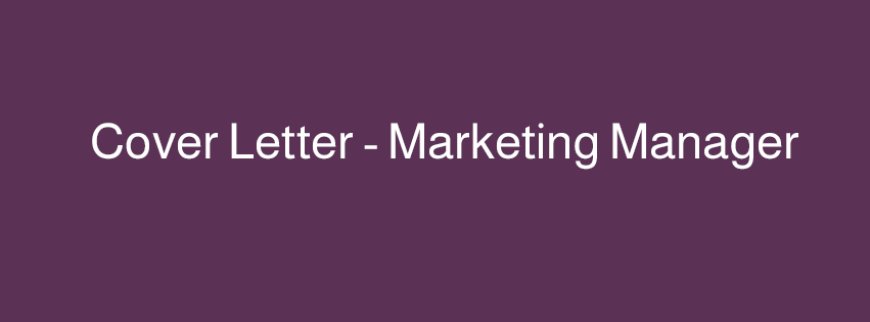 نموذج Cover Letter – Marketing Manager